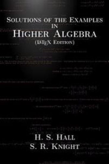Solutions of the Examples in Higher Algebra (LaTeX Edition)