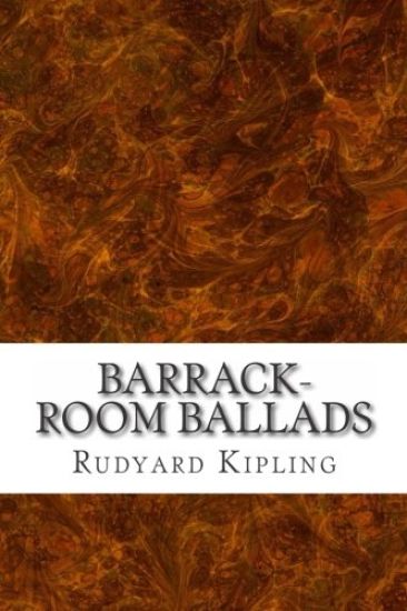 Barrack-Room Ballads: (Rudyard Kipling Classics Collection)