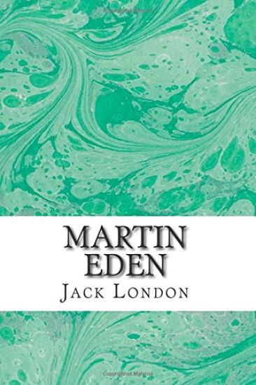 Martin Eden: (Jack London Classics Collection)