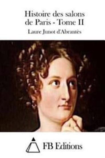 Histoire des salons de Paris - Tome II
