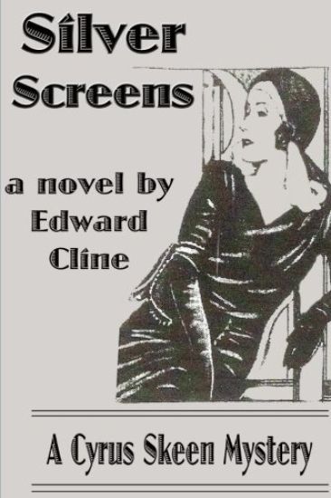 Silver Screens: A Cyrus Skeen Mystery