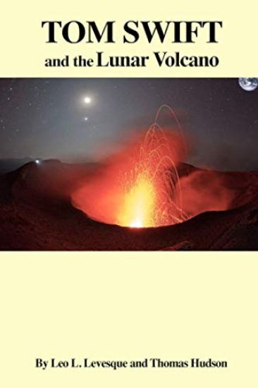 Tom Swift and the Lunar Volcano