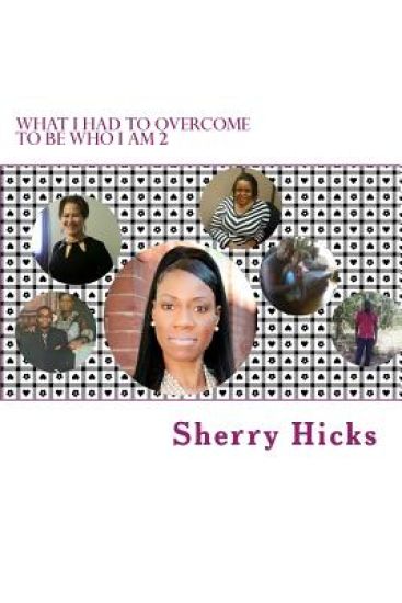What I Had To Overcome To Be Who I Am 2
