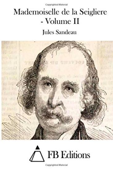 Mademoiselle de la Seigliere - Volume II