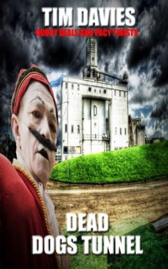 Dead Dogs Tunnel: A gripping crime thriller based on experience