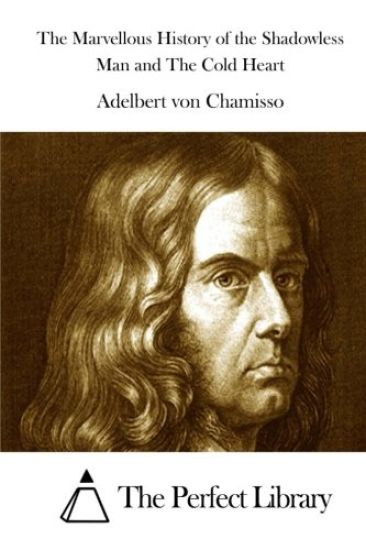 The Marvellous History of the Shadowless Man and The Cold Heart