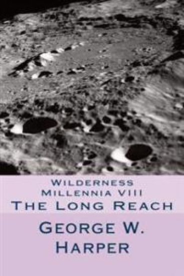 Wilderness Millennia VIII: The Long Reach