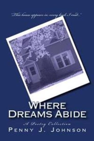 Where Dreams Abide: A Poetry Collection