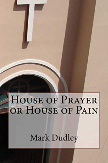 House of Prayer or House of Pain