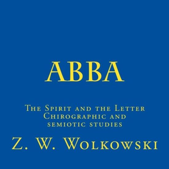 Abba: The Spirit and the Letter Chirographic and semiotic studies