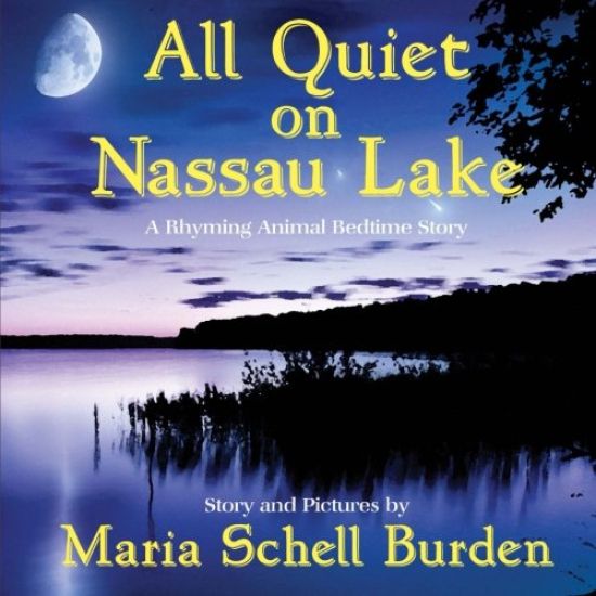 All Quiet on Nassau Lake: A Rhyming Animal Bedtime Story