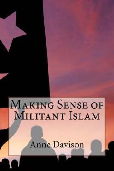 Making Sense of Militant Islam
