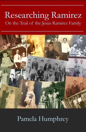 Researching Ramirez: On the Trail of the Jesus Ramirez Family