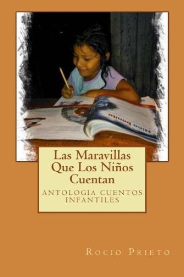 Las Maravillas Que Los Niños Cuentan: antologia cuentos infantiles