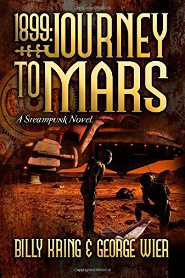 1899: Journey to Mars: A Steampunk Novel