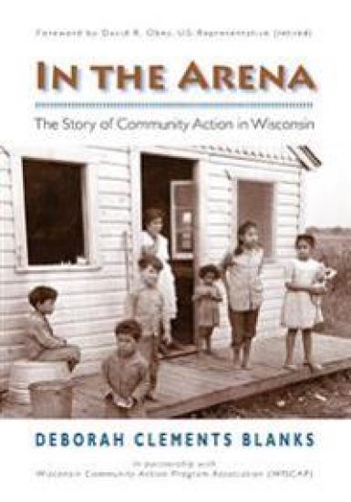 In The Arena: The Story of Community Action in Wisconsin