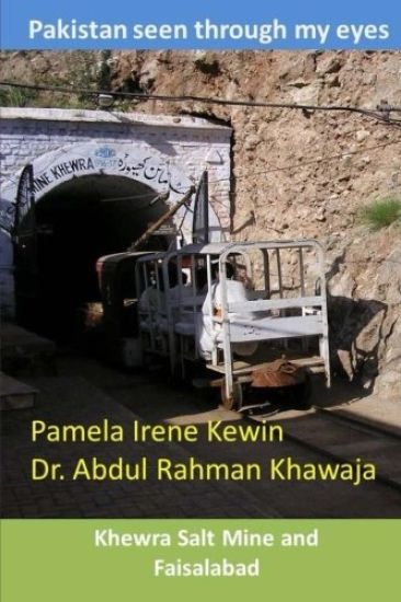 Pakistan seen through my eyes, Khewra Salt Mine and Faisalabad