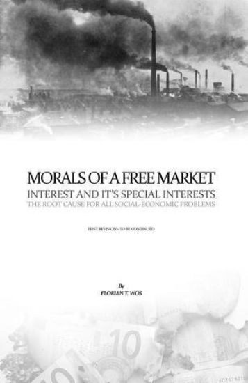 Morals Of A Free Market: Interest and it's Special Interests