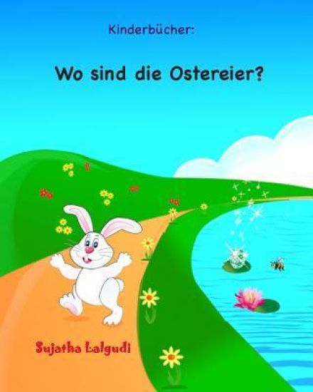 Kinderbucher: Wo sind die Ostereier?: Ostern bilderbuch, Ostern bücher, Frohe Ostern, Ostern für kinder, Osterhase, Osterhasen bilde