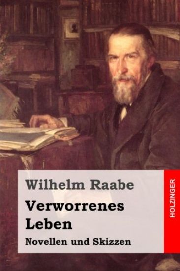 Verworrenes Leben: Novellen und Skizzen