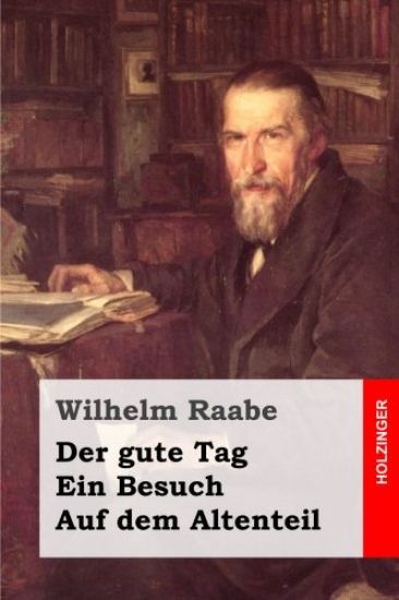 Der gute Tag / Ein Besuch / Auf dem Altenteil