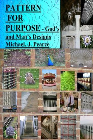 Pattern for Purpose: God's and Man's Designs