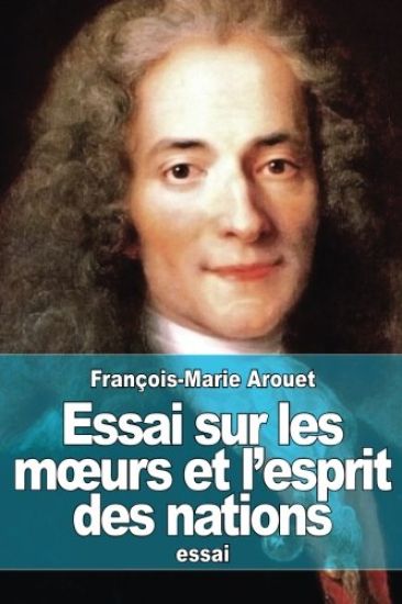 Essai sur les moeurs et l'esprit des nations
