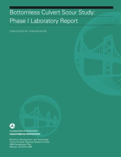 Bottomless Culvert Scour Study: Phase I Laboratory Report