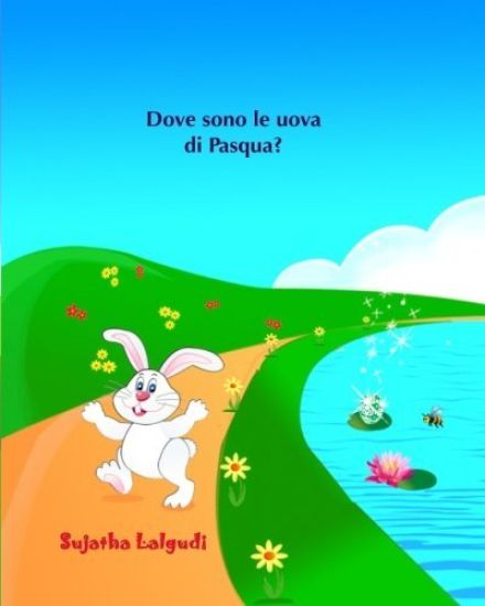 Dove sono le uova di Pasqua?: Libro illustrato per bambini. Libri per bambini tra 4 e 8 anni.Italian picture book for kids (Italian Edition) libri p