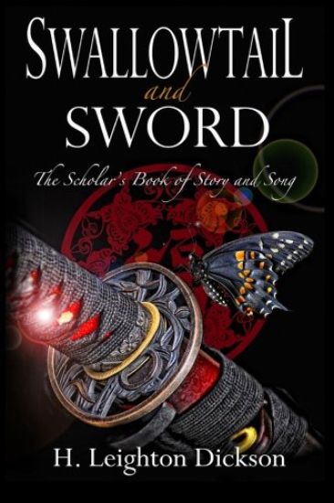 Swallowtail and Sword: The Scholar's Book of Story and Song