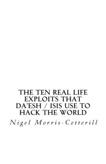 The Ten Real Life Exploits That Da'esh / ISIS use to Hack The World: A World Money Laundering Report Special Issue