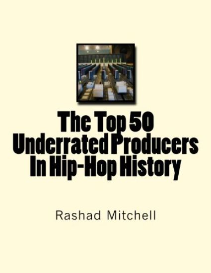 The Top 50 Underrated Producers In Hip-Hop History