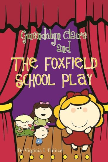 Gwendolyn Claire and The Foxfield School Play