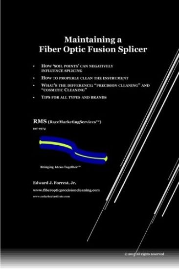 Maintaining a Fiber Optic Fusion Splicer: How 'soil points" can negatively influence results