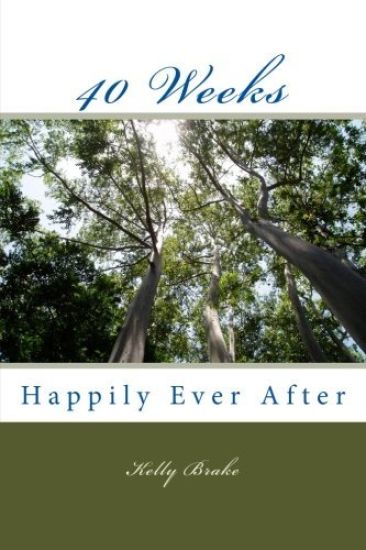40 Weeks: Happily Ever After