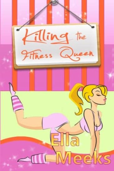 Killing the Fitness Queen: A Natalie Miller Paranormal Mystery