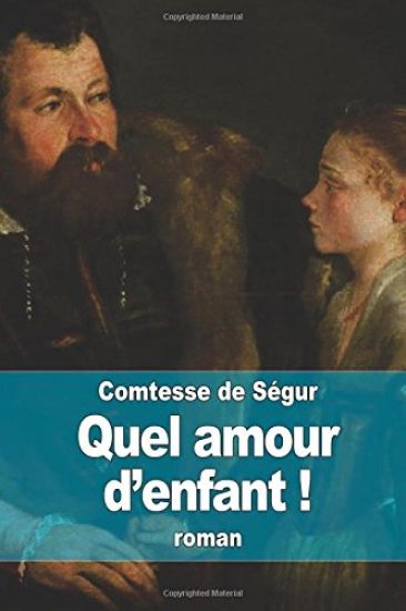 Quel amour d'enfant !