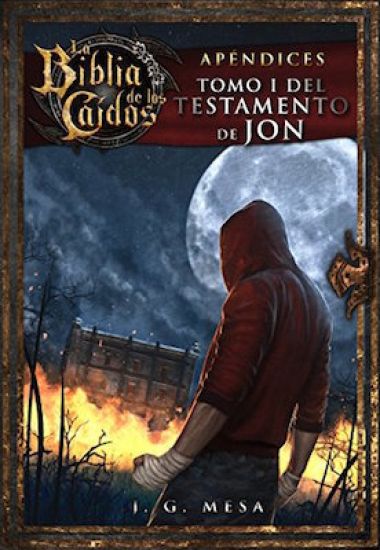 La Biblia de los Caídos. Tomo 1 del testamento de Jon