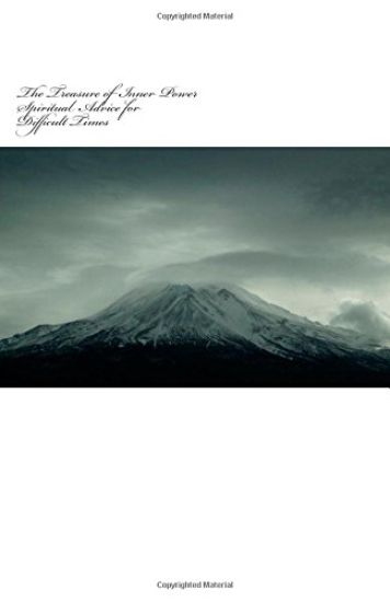 The Treasure of Inner Power: Spiritual Advice for Difficult Times