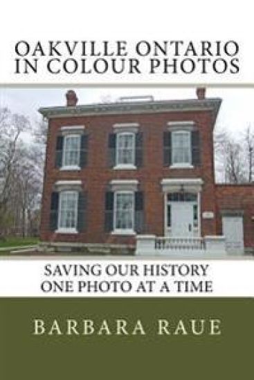 Oakville Ontario in Colour Photos: Saving Our History One Photo at a Time
