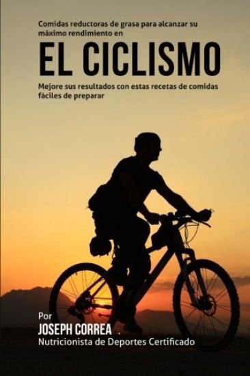 Comidas reductoras de grasa para alcanzar su maximo rendimiento en el ciclismo: Mejore sus resultados con estas recetas de comidas faciles de preparar