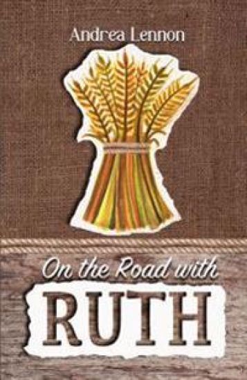 On the Road With Ruth: Faith for the Journey