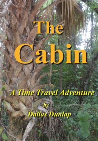 The Cabin: : A Time Travel Adventure