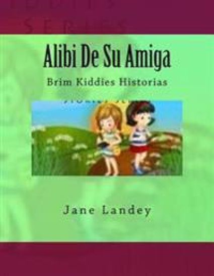 Alibi De Su Amiga: Brim Kiddies Historias
