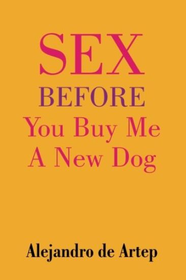 Sex Before You Buy Me A New Dog