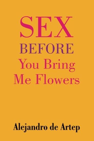 Sex Before You Bring Me Flowers