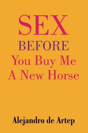 Sex Before You Buy Me A New Horse