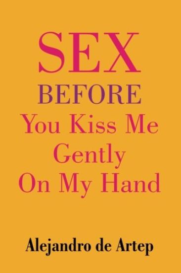 Sex Before You Kiss Me Gently On My Hand