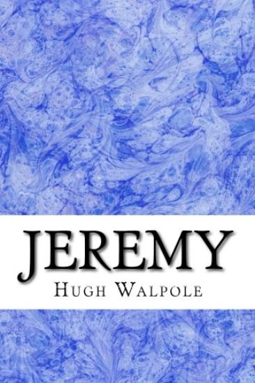 Jeremy: (Hugh Walpole Classics Collection)