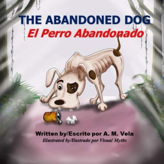 The Abandoned Dog/El Perro Abandonado